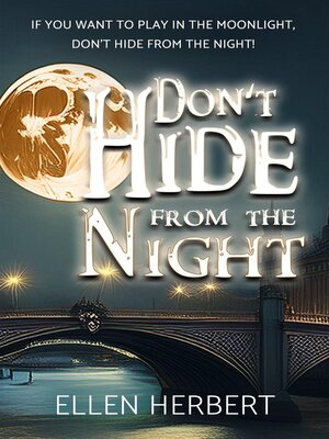 cover image of Don't Hide From the Night